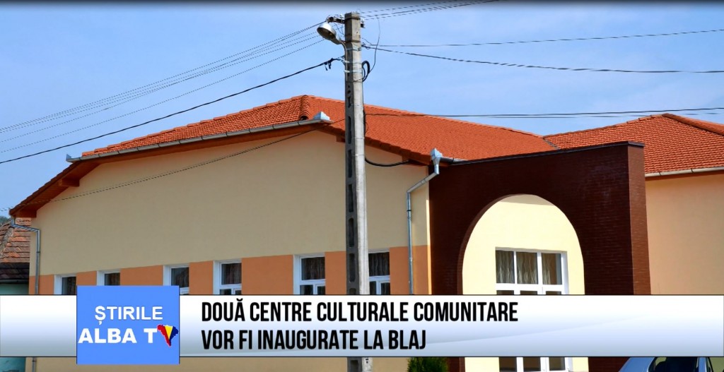 Două centre culturale comunitare vor fi inaugurate la Blaj