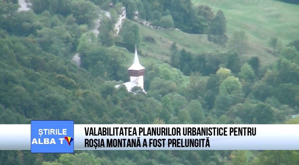 valabilitatea-planurilor-urbanistice-pentru-rosia-montana-a-fost-prelungita