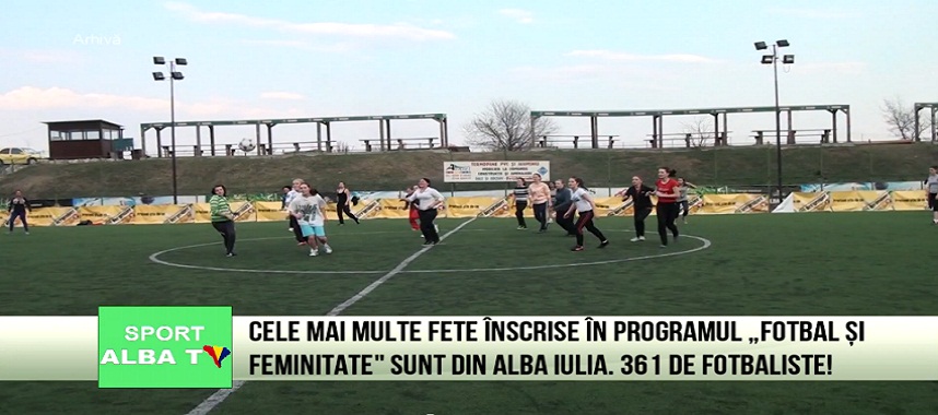 361 de fotbaliste din Alba Iulia in Programul &#8222;Fotbal si Feminitate&#8221;!  fotbal si feminitate