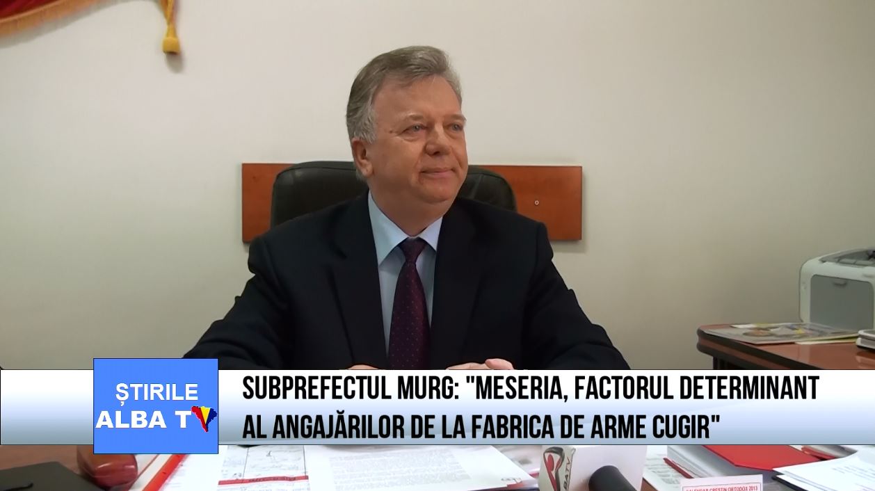 subprefectul-murg-meseria-factorul-determinant-al-angajarilor-de-la-fabrica-de-arme-cugir