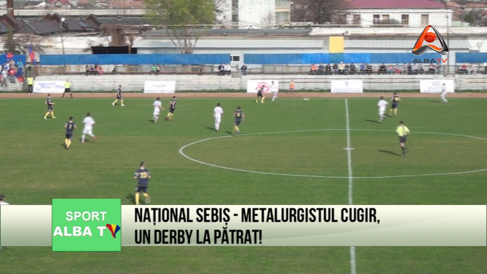 Național Sebiș-Metalurgistul Cugir, un derby la pătrat !