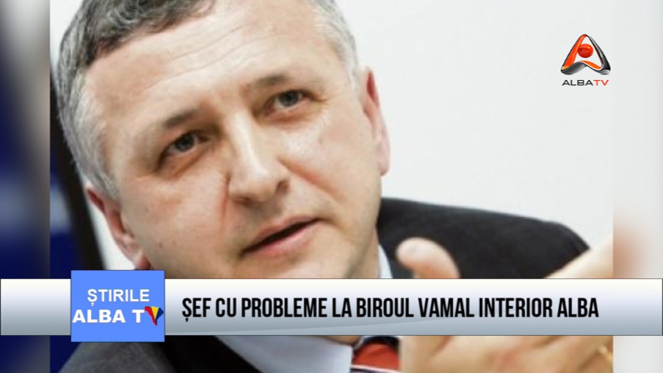 Șef cu probleme la Biroul Vamal interior Alba