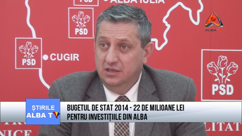 Bugetul de stat 2014 - 22 de milioane lei pentru investitiile din Alba