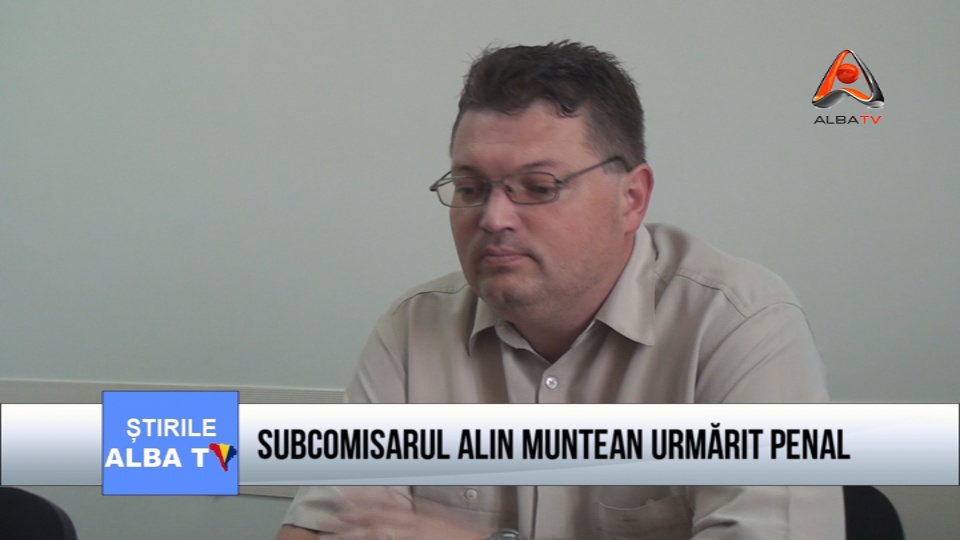 Subcomisarul Alin Muntean urmarit penal