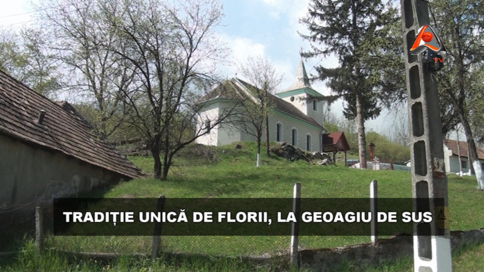 Traditie unica de Florii, la Geoagiu de Sus