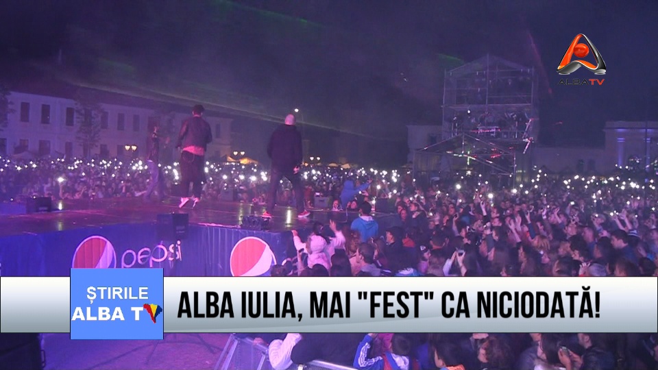 Alba Iulia, mai „fest” ca niciodată !