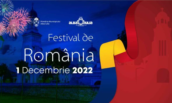 1 decembrie alba iulia festival  Festival de România® 2022. Programul activităților organizate de către Primăria Municipiului Alba Iulia de Ziua Națională A României 1 decembrie alba iulia festival 590x354
